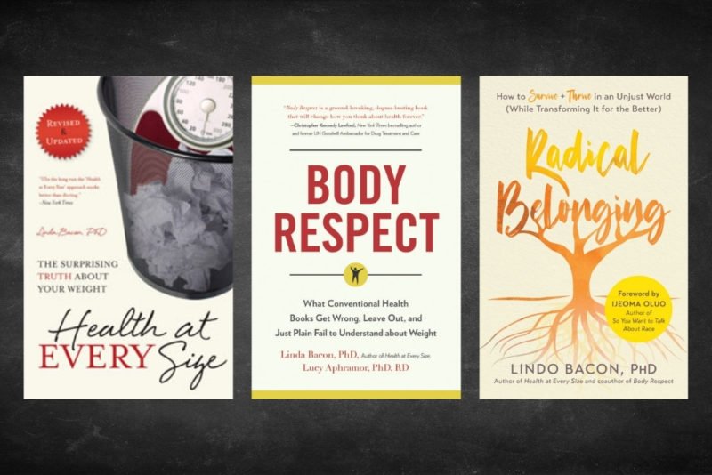 The importance of belonging for health is the topic of Lindo Bacon's new book, "Radical Belonging." Photo of the cover of that book along with the covers of Bacon's two previous books, "Health at Every Size" and "Body Respect," on a chalkboard background.